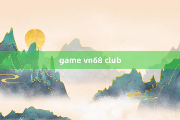 game vn68 club