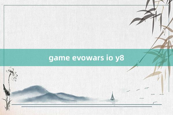 game evowars io y8