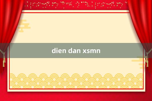 dien dan xsmn