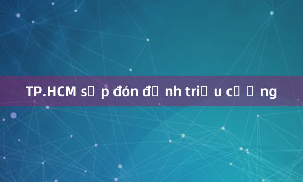 TP.HCM sắp đón đỉnh triều cường