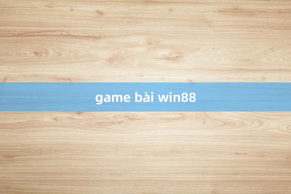 game bài win88