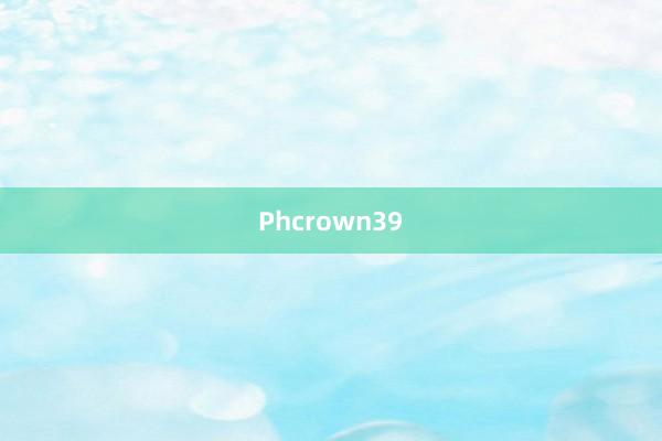 Phcrown39