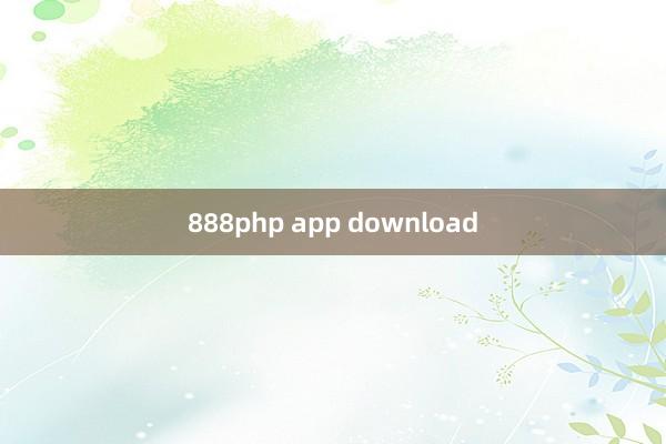 888php app download