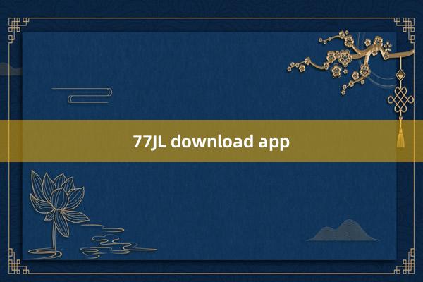 77JL download app